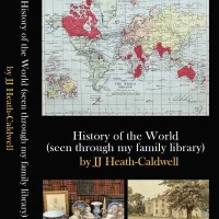History of the World (seen thru J.J. Heath-Caldwell's Library)
